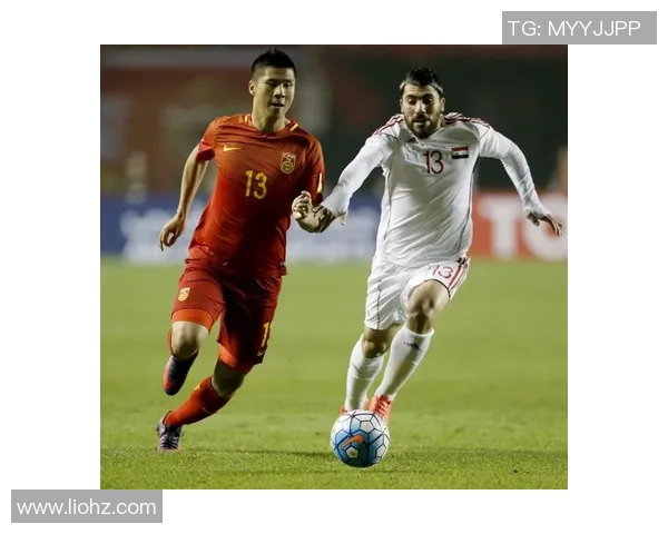 中国足球迎战叙利亚期待逆袭之战全力争胜展现团队精神