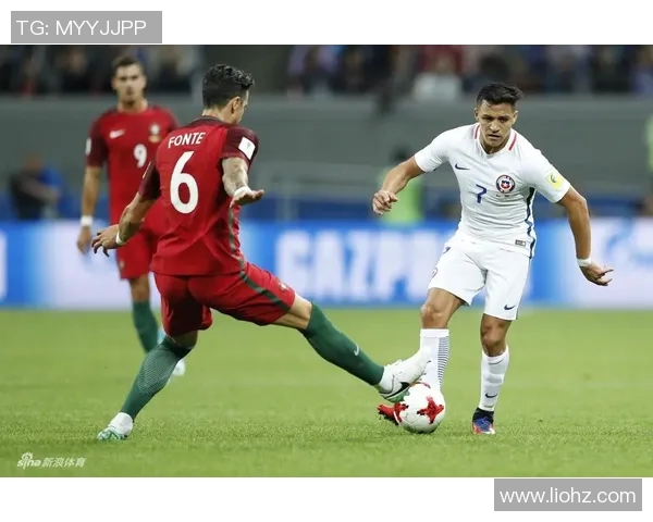 葡萄牙与智利首发阵容分析及比赛前瞻全面解读